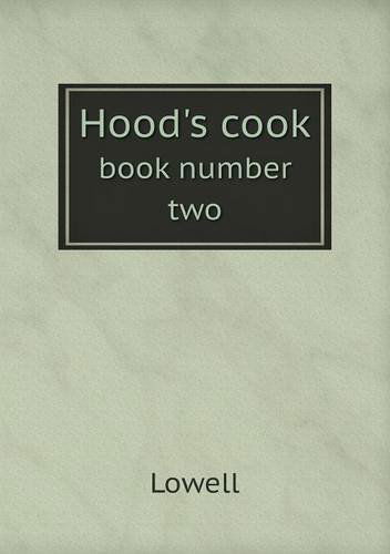 Cover for Lowell · Hood's Cook Book Number Two (Paperback Book) (2013)