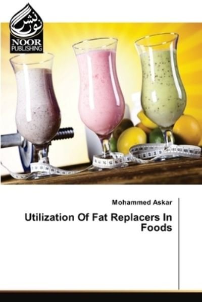 Cover for Askar · Utilization Of Fat Replacers In F (Bok) (2020)