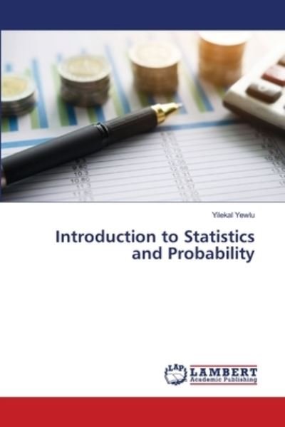 Cover for Yilekal Yewlu · Introduction to Statistics and Probability (Paperback Bog) (2021)