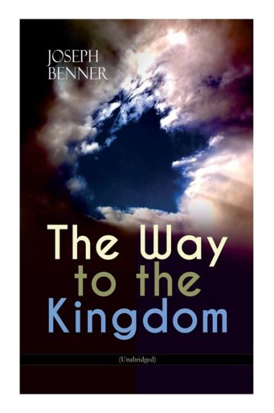Cover for Joseph Benner · The Way to the Kingdom (Unabridged) (Paperback Book) (2022)