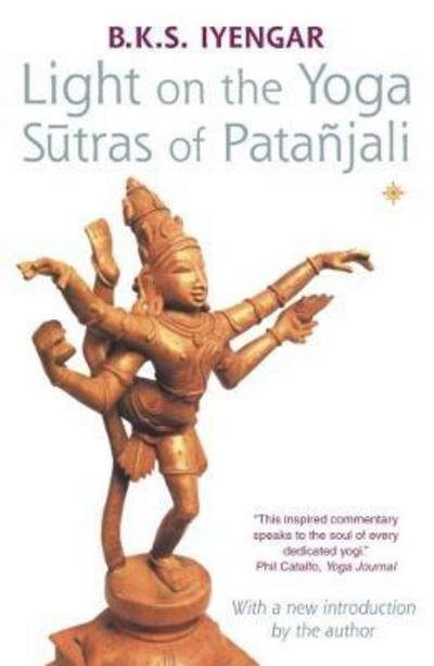 Light on the Yoga Sutras of Patanjali - B.K.S. Iyengar - Bøker - HarperCollins India - 9788172235420 - 17. oktober 2005