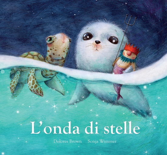 Cover for Dolores Brown · L' Onda Di Stelle. Ediz. A Colori (Book)