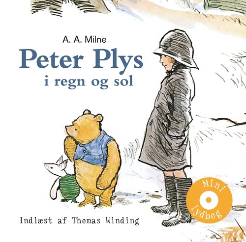 Cover for A. A. Milne · Gyldendals mini lydbøger for børn: Peter Plys i regn og sol (CD) [2e uitgave] (2011)