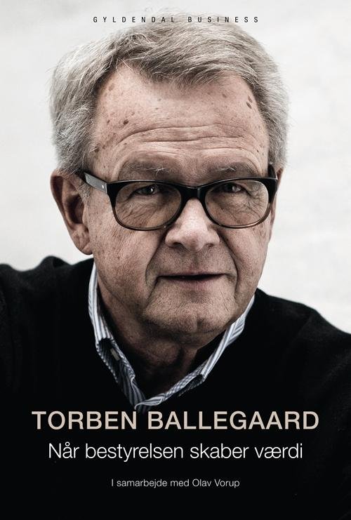 Cover for Torben Ballegaard · Når bestyrelsen skaber værdi (Sewn Spine Book) [1er édition] (2014)