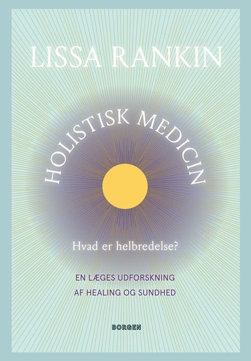 Cover for Lissa Rankin · Holistisk medicin (Hæftet bog) [1. udgave] (2022)