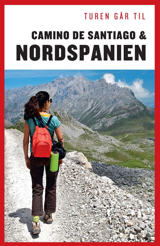 Cover for Ole Loumann · Politikens rejsebøger.¤Politikens Turen går til.: Turen går til Camino de Santiago &amp; Nordspanien (Sewn Spine Book) [3e uitgave] (2014)