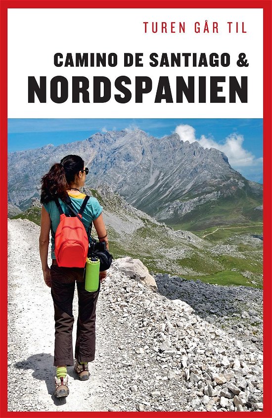 Cover for Ole Loumann · Politikens rejsebøger.¤Politikens Turen går til.: Turen går til Camino de Santiago &amp; Nordspanien (Sewn Spine Book) [3rd edition] (2014)