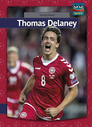Cover for Tommy Heisz · Jeg læser: Thomas Delaney (Hardcover bog) [1. udgave] (2019)
