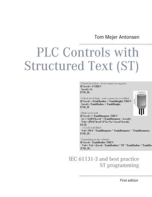 Cover for Tom Mejer Antonsen; Tom Mejer Antonsen · PLC Controls with Structured Text (ST) (Paperback Bog) [1. udgave] (2019)
