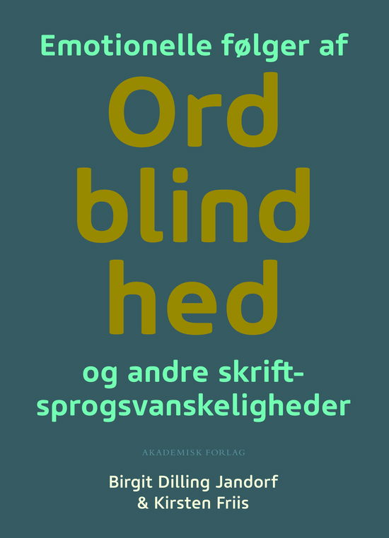 Birgit Dilling Jandorf; Kirsten Friis · Lyst og læring: Emotionelle følger af ordblindhed og andre skriftsprogsvanskeligheder (Sewn Spine Book) [1.º edición] (2025)