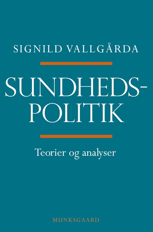 Cover for Signild Vallgårda · Sundhedspolitik (Sewn Spine Book) [1º edição] (2013)