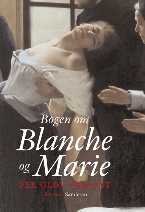 Cover for P.O. Enquist · Bogen om Blanche og Marie (Bound Book) [2. Painos] (2005)