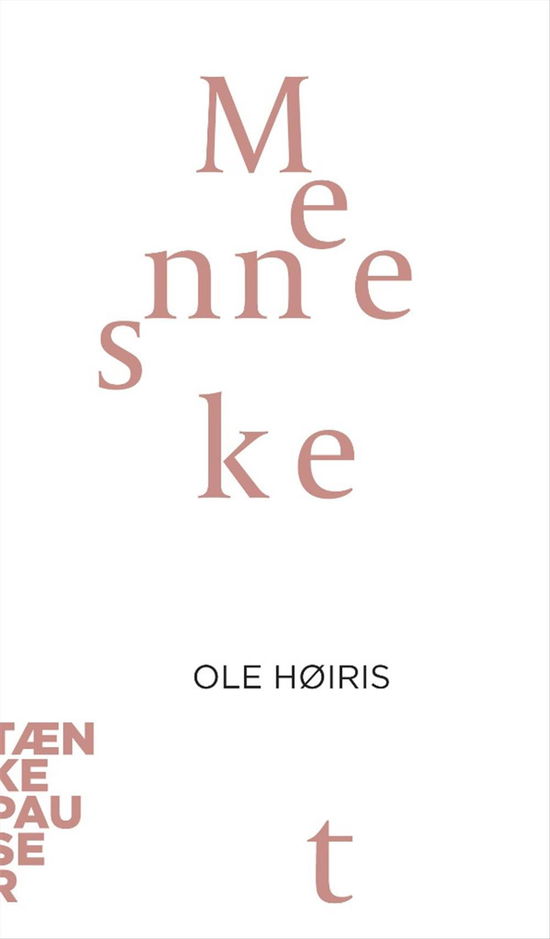 Cover for Ole Høiris · Tænkepauser: Mennesket (Sewn Spine Book) [1th edição] (2014)