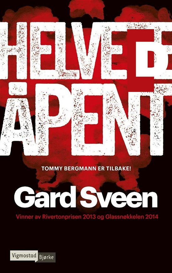Cover for Gard Sveen · Tommy Bergmann: Helvede åbent (Hæftet bog) [1. udgave] (2016)
