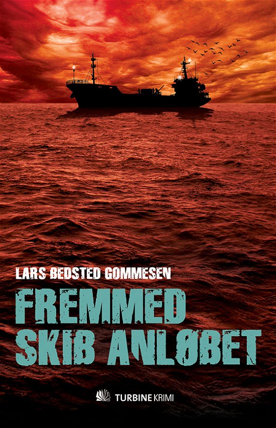 Cover for Lars Bedsted Gommesen · Fremmed skib anløbet (Pocketbok) [1. utgave] [Paperback] (2013)