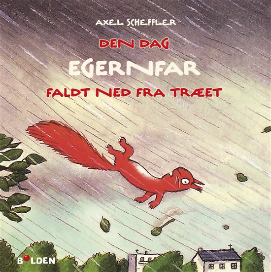 Cover for Axel Scheffler · Læselarven: Den dag Egernfar faldt ned fra træet (Hardcover bog) [1. udgave] (2018)