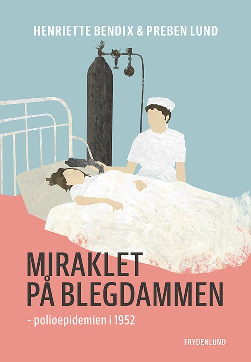 Cover for Henriette Bendix og Preben Lund · Miraklet på Blegdammen (Paperback Book) [1. Painos] (2020)