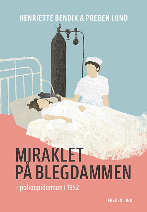 Henriette Bendix og Preben Lund · Miraklet på Blegdammen (Paperback Bog) [1. udgave] (2020)