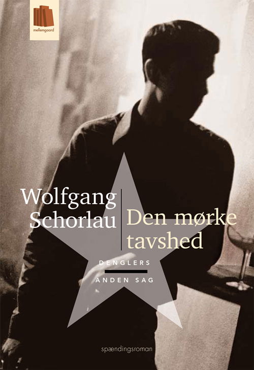 Cover for Wolfgang Schorlau · Denglers anden sag: Den mørke tavshed (Sewn Spine Book) [1st edition] (2021)