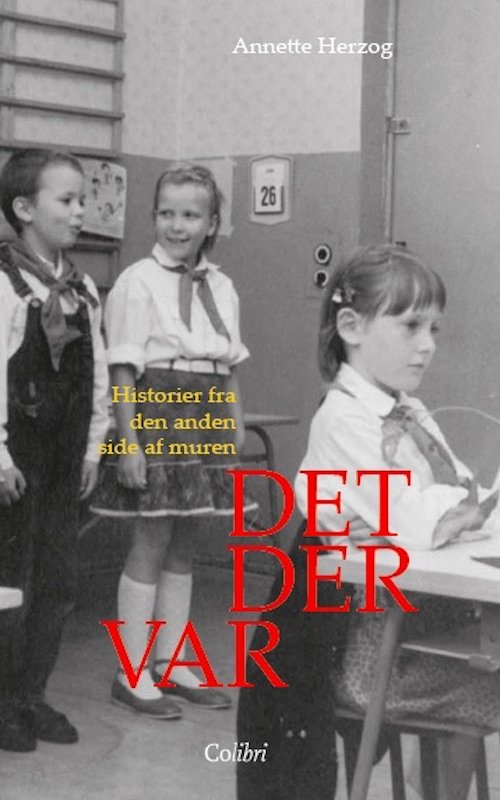 Det Der Var - Annette Herzog - Bücher - CoLibri - 9788793432420 - 21. September 2020