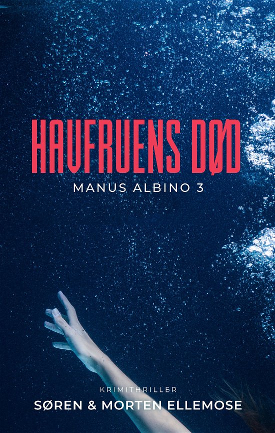 Cover for Søren og Morten Ellemose · Manus Albino: Havfruens død (Heftet bok) [3. utgave] (2019)