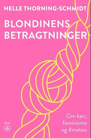 Cover for Helle Thorning-Schmidt · Blondinens betragtninger (Sewn Spine Book) [1er édition] (2021)