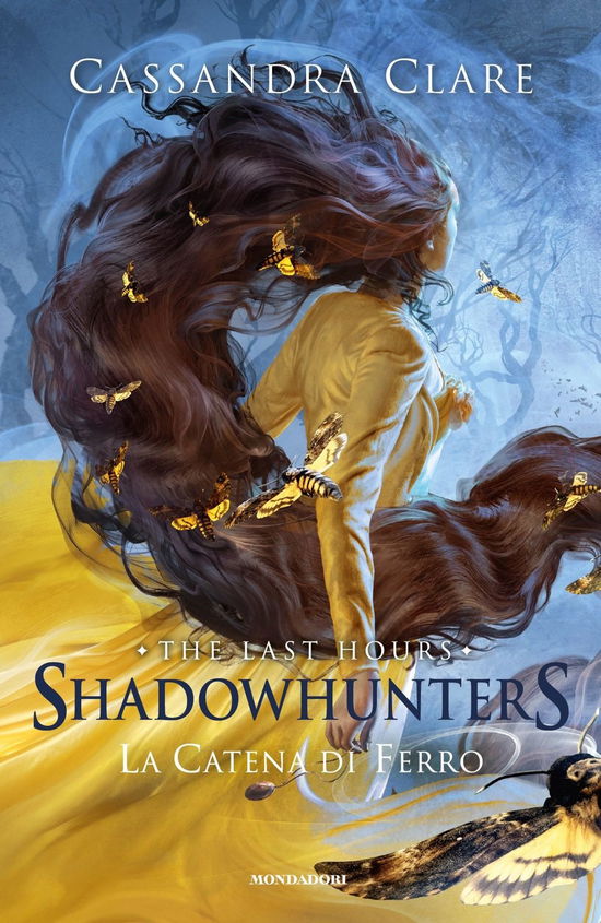 Cover for Cassandra Clare · La Catena Di Ferro. Shadowhunters. The Last Hours #02 (Book)