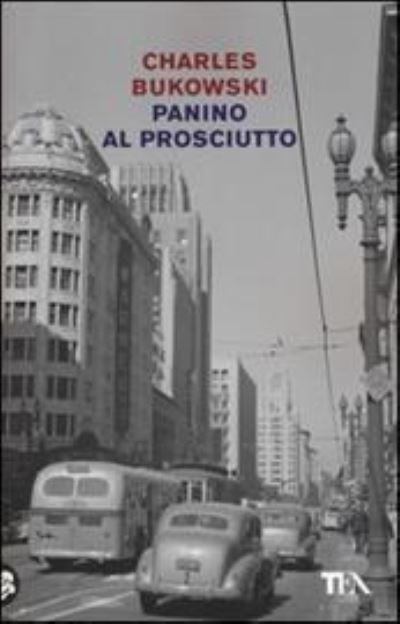 Cover for Charles Bukowski · Panino Al Prosciutto (Book)