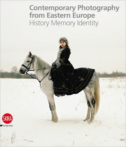 Cover for Filippo Maggia · Contemporary Photography from Eastern Europe: History Memory Identity (Hardcover Book) (2010)