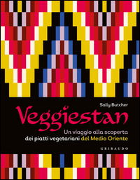 Cover for Sally Butcher · Veggiestan. Un Viaggio Alla Scoperta Dei Piatti Vegetariani Del Medio Oriente (Book)