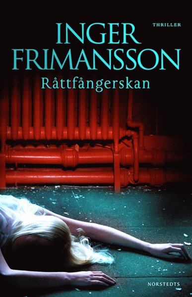 Råttfångerskan - Inger Frimansson - Książki - Norstedts - 9789113022420 - 2 czerwca 2009