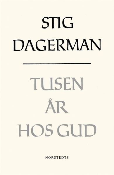 Cover for Stig Dagerman · Tusen år hos Gud (Book) (2016)