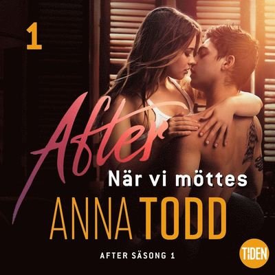 Cover for Anna Todd · After - När vi möttes: After S1A1 När vi möttes (Hörbuch (MP3)) (2019)