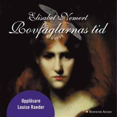 Cover for Elisabet Nemert · Rovfåglarnas tid (Audiobook (MP3)) (2007)