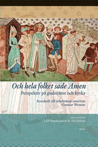 Cover for Tiit Pädam · Och hela folket sade Amen : Perspektiv på gudstjänst och kyrka (Gebundesens Buch) (2017)