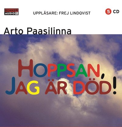 Cover for Arto Paasilinna · Hoppsan jag är död (CD)