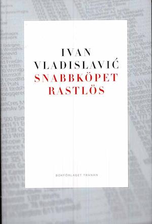 Cover for Ivan Vladislavic · Snabbköpet Rastlös (Bound Book) (2008)