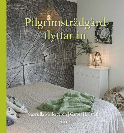 Cover for Gabriella Mellergårdh · Pilgrimsträdgård flyttar in (Innbunden bok) (2014)