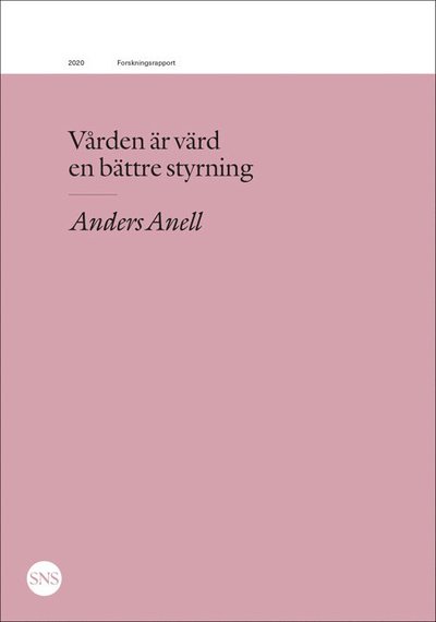 Cover for Anders Anell · Vården är värd en bättre styrning (Paperback Book) (2020)