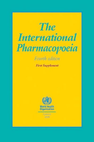 Cover for World Health Organization (Who) · The International Pharmacopoeia (Hardcover Book) [4 Rev edition] (2008)