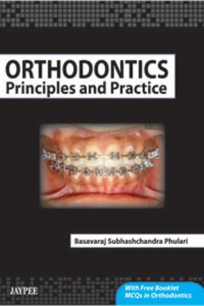 Cover for Basavaraj Subhashchandra Phulari · Orthodontics: Principles and Practice (Hardcover Book) (2011)