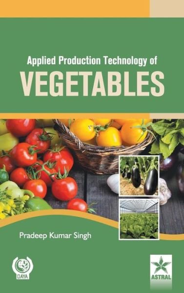 Cover for K Nirmal Ravi Kumar · Applied Production Technology of Vegetables (Hardcover Book) (2016)
