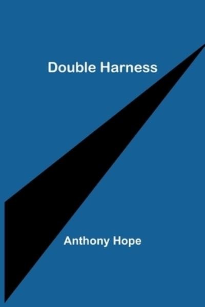 Cover for Anthony Hope · Double Harness (Taschenbuch) (2021)