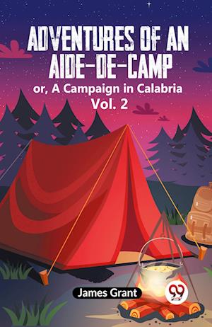 Cover for Grant James · Adventures of an Aide-de-Camp:or, A Campaign in Calabria Vol. 2 (Edition2023) (Paperback Book) (2023)