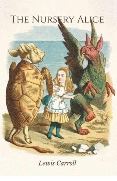 Cover for Lewis Carroll · The Nursery Alice (Paperback Bog) (2021)