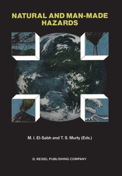 Mohammed I El-sabh · Natural and Man-Made Hazards: Proceedings of the International Symposium held at Rimouski, Quebec, Canada, 3-9 August, 1986 (Paperback Book) [Softcover reprint of the original 1st ed. 1988 edition] (2011)