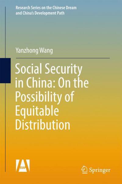 Cover for Wang · Social Security in China On the Possibility of Equitable Distribution in the Mi (Book) [1st ed. 2017 edition] (2017)