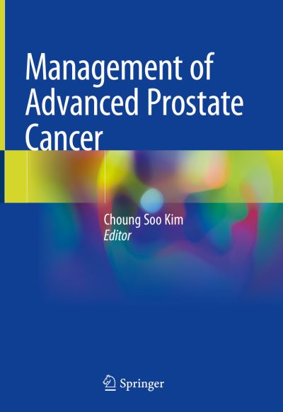 Management of Advanced Prostate Cancer - - Books - Springer Verlag, Singapore - 9789811069420 - July 19, 2018