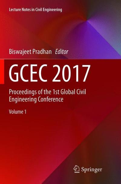 Cover for GCEC 2017: Proceedings of the 1st Global Civil Engineering Conference - Lecture Notes in Civil Engineering (Paperback Book) [Softcover reprint of the original 1st ed. 2019 edition] (2019)