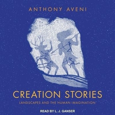 Cover for Anthony Aveni · Creation Stories (CD) (2021)
